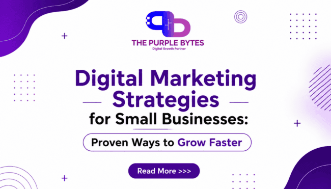 Digital Marketing Strategies for Small Businesses: Proven Ways to Grow Faster